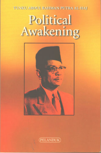 Political Awakening - Tunku Abdul Rahman