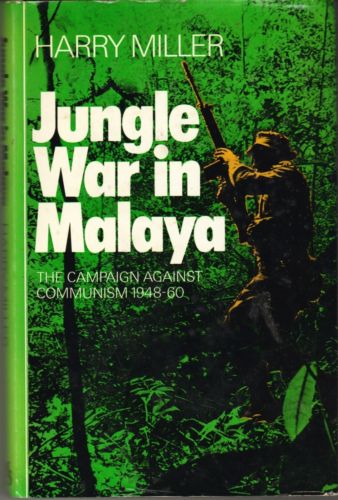 Jungle War in Malaya: The Campaign Against Communism, 1948-1960 - Harry Miller