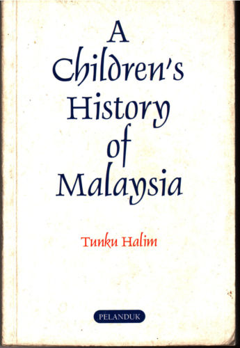 A Children's History of Malaysia - Tunku Halim