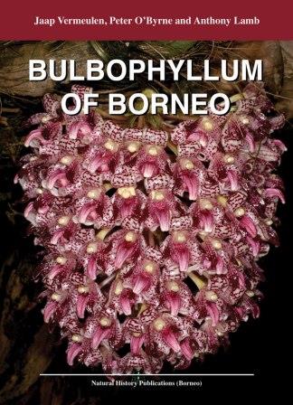 Bulbophyllum of Borneo - Anthony Lamb, Jaap Vermeulen & Peter O? Byrne