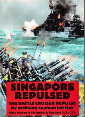 Singapore Repulsed - Ian Hay