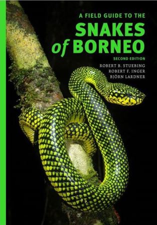 A Field Guide to the Snakes of Borneo - Björn Lardner, Rob Stuebing & Robert Inger