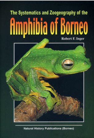 The Systematics and Zoogeography of the Amphibia of Borneo  -  Robert F. Inger