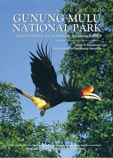 A Guide To Gunung Mulu National Park - Hans P. Hazebroek & Abang Kashim bin Abang Morshidi