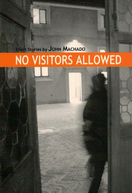 No Visitors Allowed - John Machado
