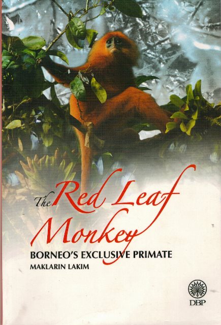 The Red Leaf Monkey: Borneo's Exclusive Primate - Maklarin Lakim