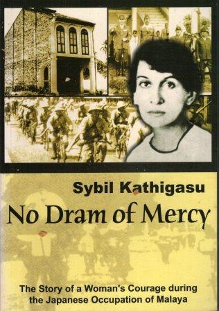 No Dram of Mercy: The Story of a Woman's Courage during the Japanese Occupation