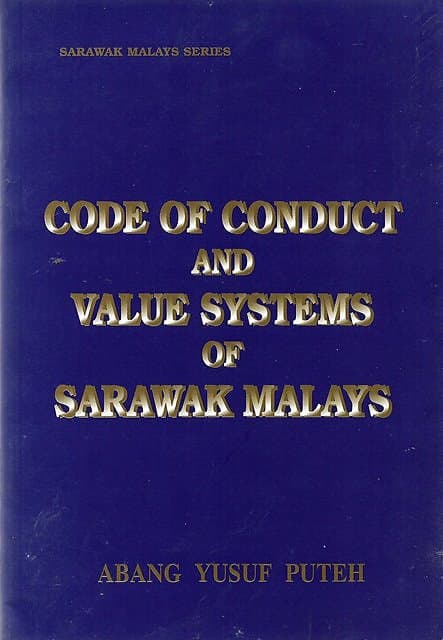 Code of Conduct and Value Systems of the Sarawak Malays - Abang Yusuf Puteh