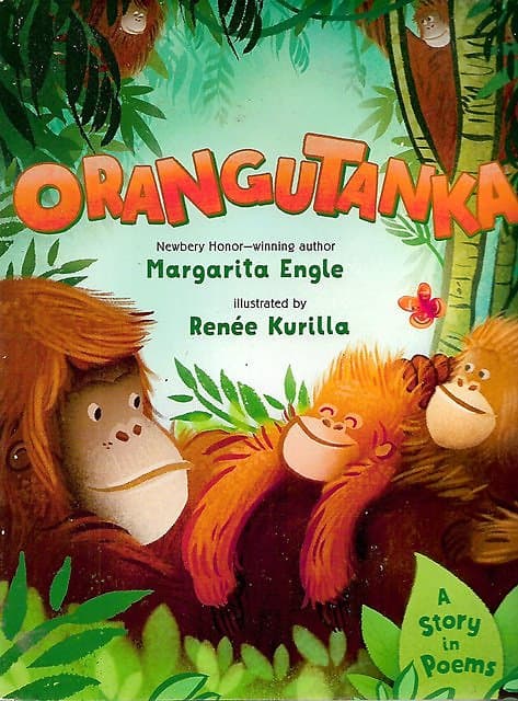 Orangutanka: A Story in Poems - Magarita Engle