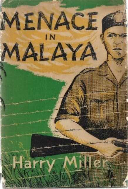 Menace in Malaya - Harry Miller