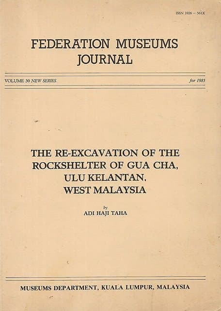 The Re-Excavation of the Rockshelter of Gua Cha, Ulu Kelantan, West Malaysia - Adi Haji Taha