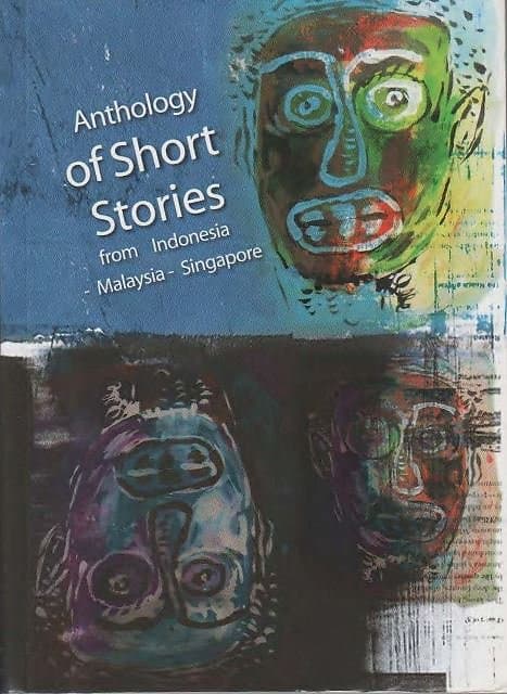 Anthology of Short Stories from Indonesia-Malaysia-Singapore