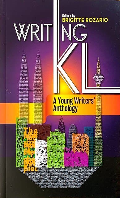 Writing KL: A Young Writers' Anthology - Brigette Rozario (ed)