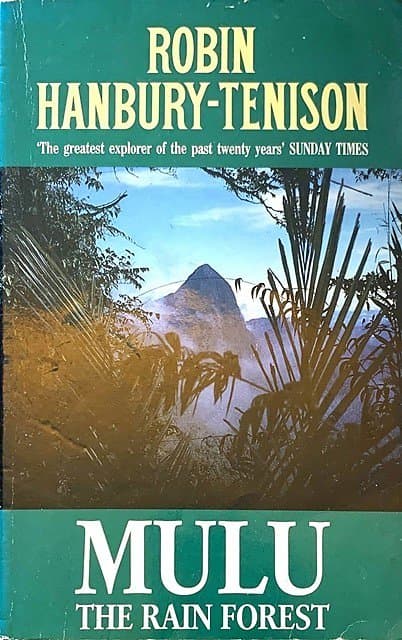 Mulu: The Rain Forest - Robin Hanbury-Tenison