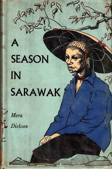 A Season in Sarawak - Mora Dickson