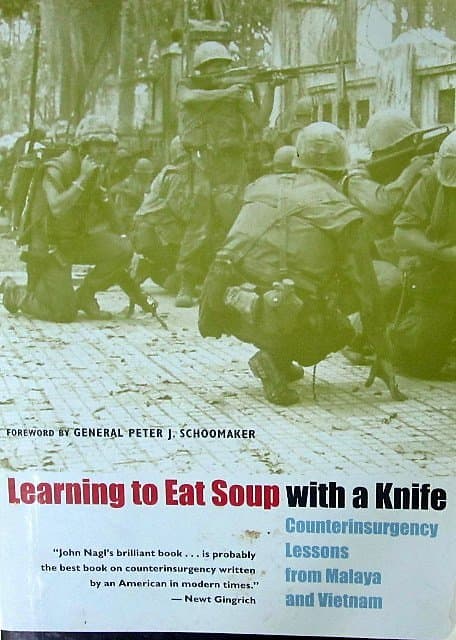Learning to Eat Soup with a Knife - John A Nagl