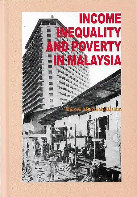 Income Inequality and Poverty in Malaysia - Shireen Mardziah Hashim