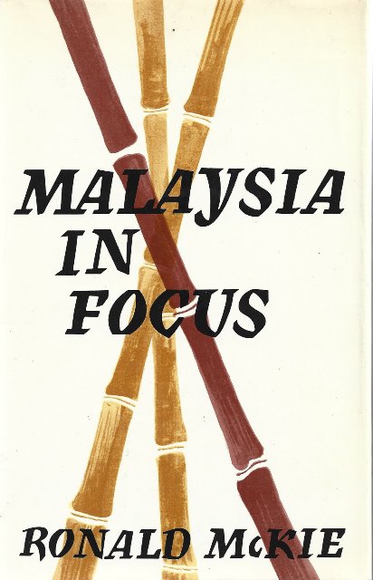 Malaysia in Focus - Ronald McKie