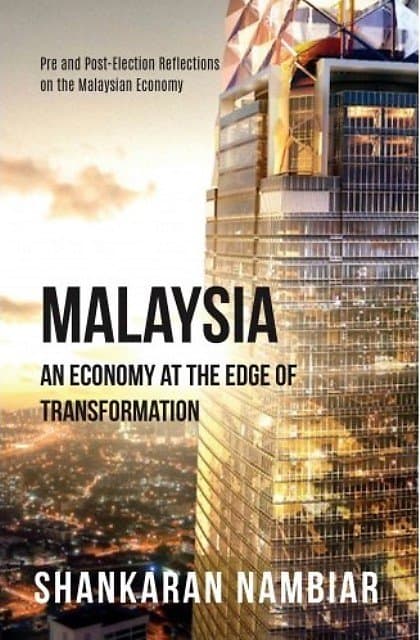 Malaysia: An Economy at the Edge of Transformation - Shankaran Nambiar
