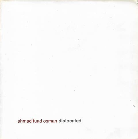 Dislocated - Ahmad Fuad Osman