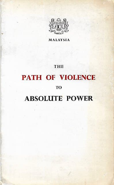 The Path of Violence to Absolute Power - Malaysian Government