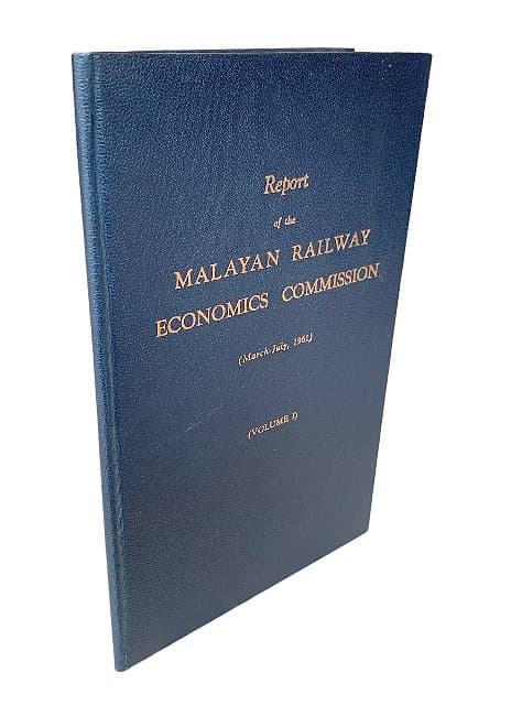 Report of the Malayan Railway Economics Commission (March-July 1961) Volume 1 - Government of the Federation of Malaya