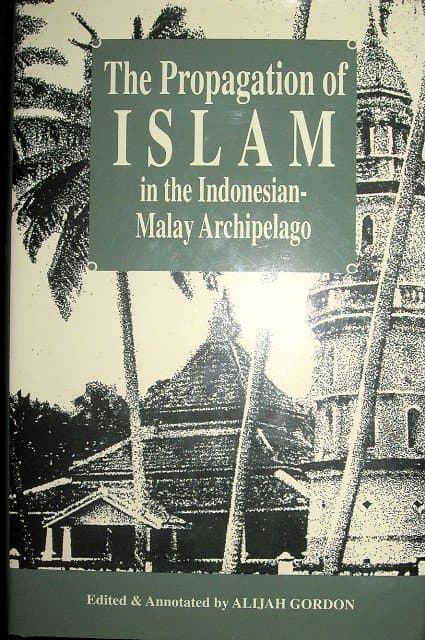 The Propagation of Islam in the Malay Archipelago