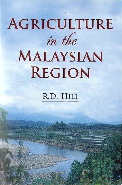 Agriculture in the Malaysian Region - RD Hill