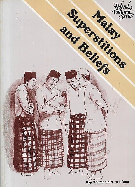 Malay Superstitions and Beliefs - Haji Mohtar bin H Md Dom