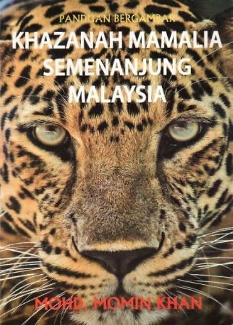 Khazanah Mamalia Semenanjung Malaysia : Panduan Pergambar - Mohd Momin Khan