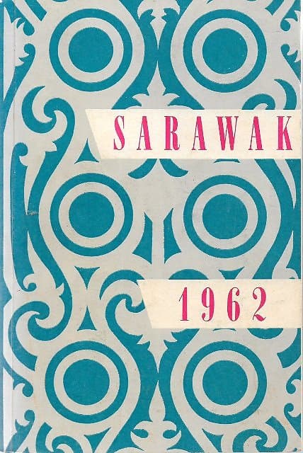 Sarawak Annual Report 1962 - Sarawak Government