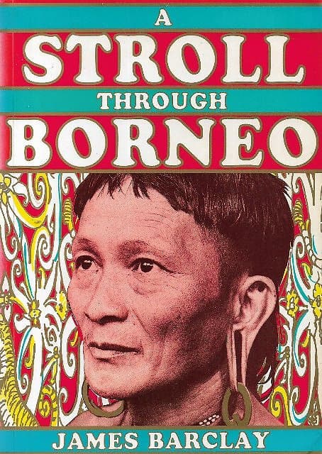A Stroll Through Borneo - James Barclay