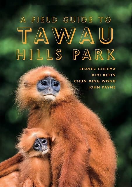 A Field Guide to Tawau Hills Park - Shavez Cheema & Others