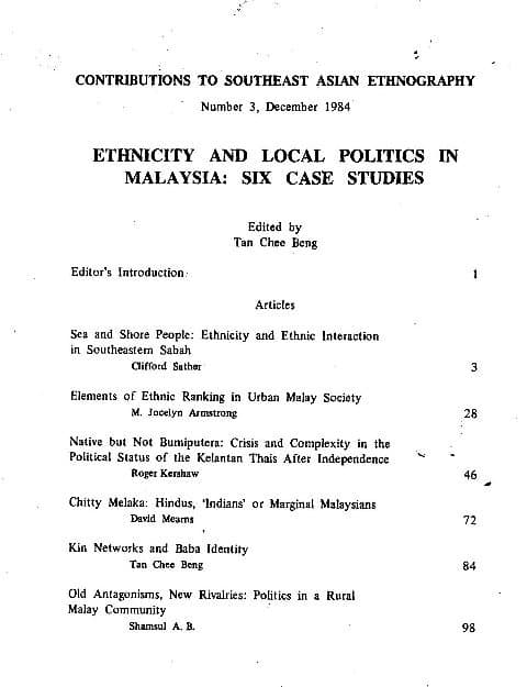 Contributions to Southeast Asian Ethnography: Ethnicity and Local Politics in Malaysia: Six Case Studies -Tan Chee Beng (ed)