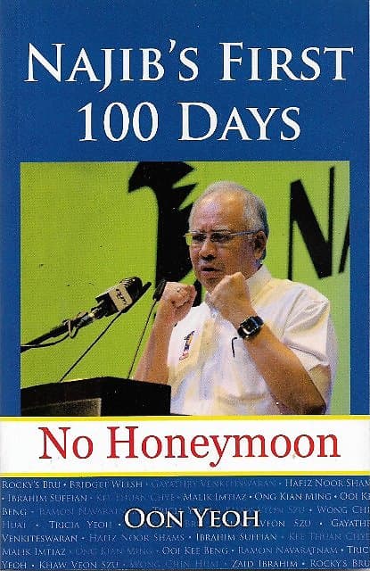 Najib's First 100 Days: No Honeymoon - Oon Yeoh