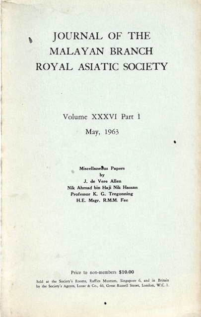 Journal of the Malayan Branch of the Royal Asiatic Society - Volume XXXVI, Part 1, May 1963
