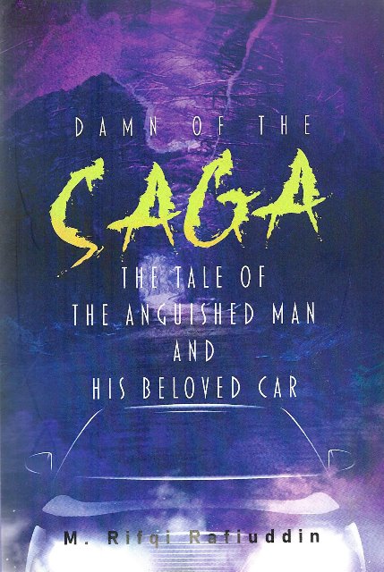 Damn of the Saga: The tale of The Anguished Man and His Car - M Rifqi Rafiuddin