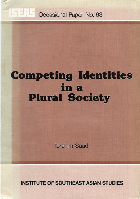 Competing Identities in A Plural Society: The Case of Peninsular Malaysia