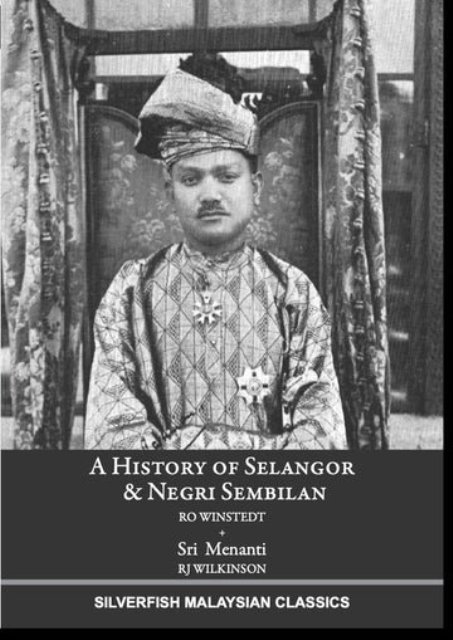 A History of Selangor & Negri Sembilan - RO Winstedt
