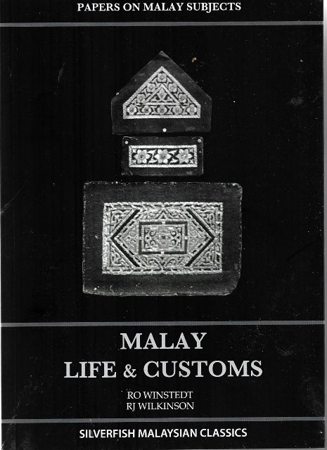 Malay Life & Customs - RJ Wilkinson & RO Winstedt