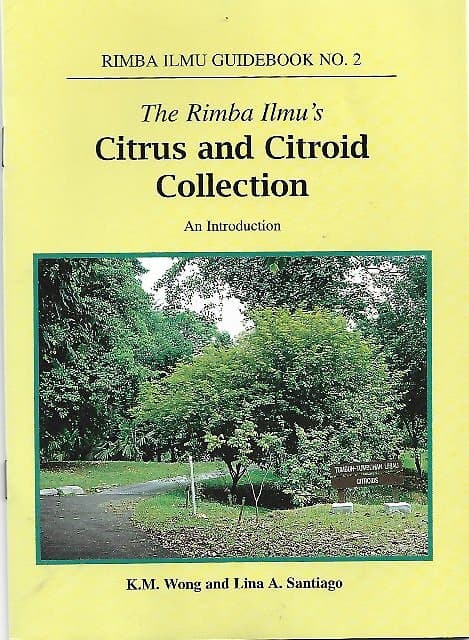 The Rimba Ilmu's Citrus and Citroid Collection - KM Wong & Lina A Santiago