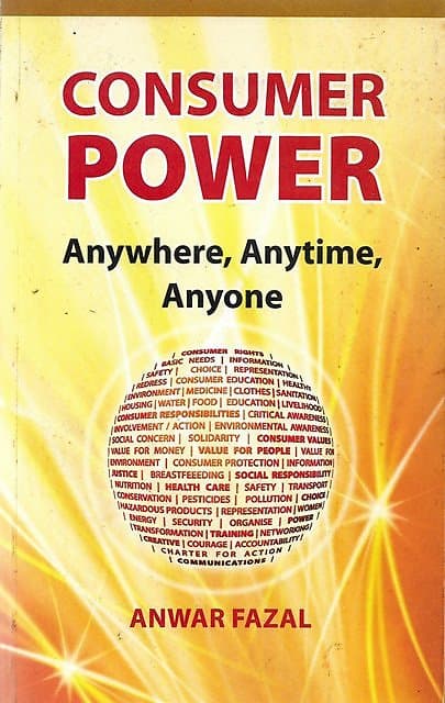 Consumer Power Anywhere, Anytime, Anyone - Anwar Fazal