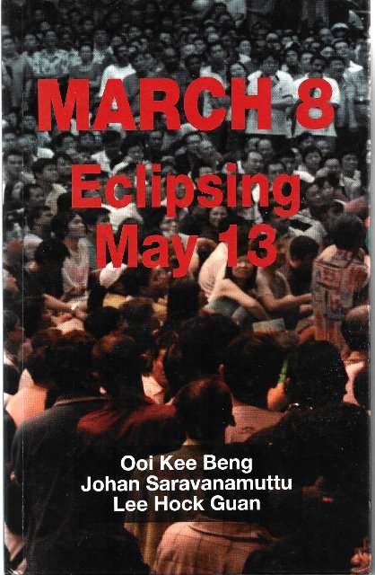 March 8 Eclipsing May 13 - Ooi Kee Beng & Others