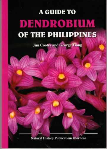 A Guide to Dendrobium of the Philippines - Jim Cootes & George Tiong