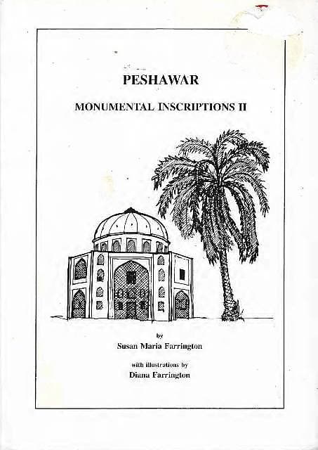 Peshawar: Monumental Inscriptions II - Susan Maria Farrington