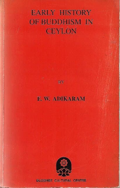 Early History of Buddhism in Ceylon - EW Adikaram