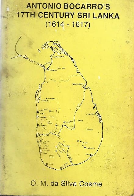 Antonio Bocarro's 17th Century Sri Lanka (1614-1617) - OM da Silva Cosme