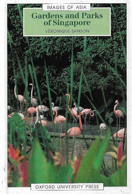 Gardens and Parks of Singapore - Veronique Sanson