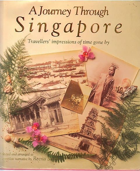 A Journey Through Singapore, Travellers' Impressions -  Reena Singh