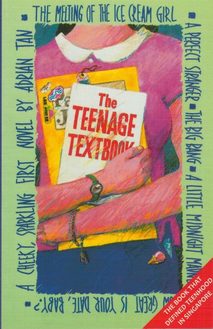 Teenage Textbook or the Melting of the Ice-cream Girl - Adrian Tan